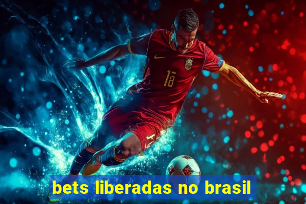 bets liberadas no brasil